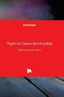 Topics in Cancer Survivorship by Mohan, Ravinder