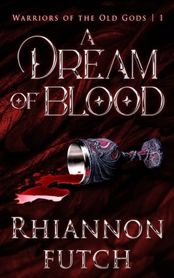 A Dream of Blood by Futch, Rhiannon