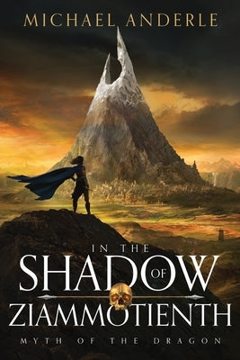 In The Shadow of Ziammotienth by Anderle, Michael
