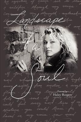 Landscape of a Soul by Rossow, Haley
