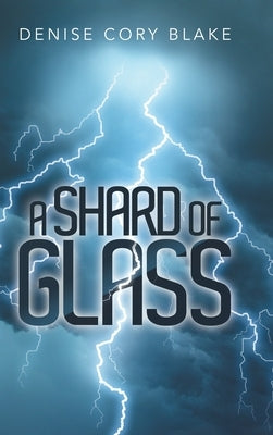 A Shard of Glass by Blake, Denise Cory