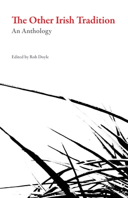 The Other Irish Tradition by Doyle, Rob