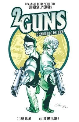 2 Guns: Second Shot Deluxe Edition by Grant, Steven
