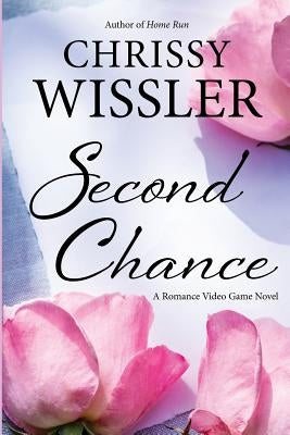Second Chance by Wissler, Chrissy