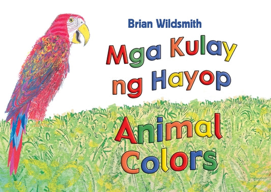 Animal Colors (Tagalog/English) by Wildsmith, Brian