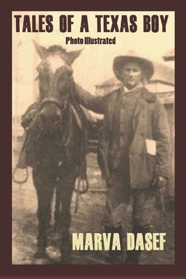 Tales of a Texas Boy: Large Print Trade Paperback by Dasef, Marva