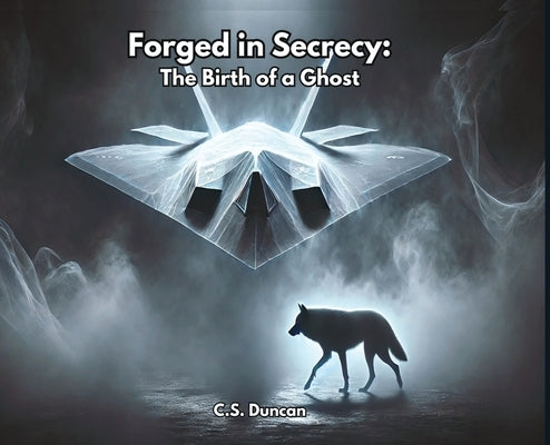 Forged in Secrecy by Duncan, C. S.