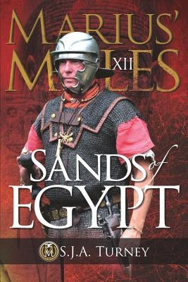 Marius' Mules XII: Sands of Egypt by Turney, S. J. a.
