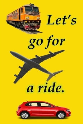 Let's go for a ride: Transportation for children by Booysen, Linda