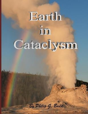Earth in Cataclysm by Budd, Philip G.