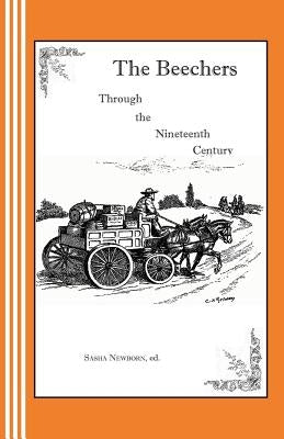 The Beechers Through the Nineteenth Century: A Radio Play by Newborn, Sasha