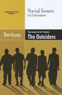 Teen Issues in S.E. Hinton's the Outsiders by Nelson, David Erik