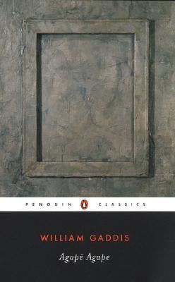 Agape Agape by Gaddis, William