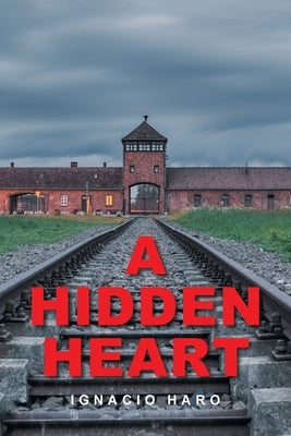 A Hidden Heart by Haro, Ignacio
