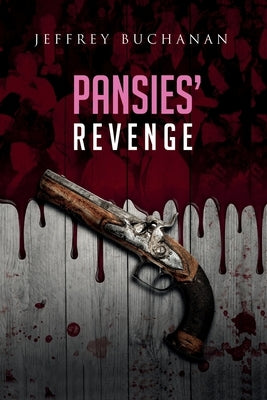 Pansies' Revenge by Buchanan, Jeffrey