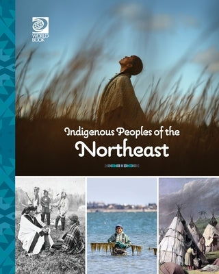 Indigenous Peoples of the Northeast by World Book