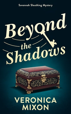 Beyond the Shadows by Mixon, Veronica