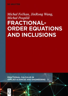Fractional-Order Equations and Inclusions by Fečkan, Michal