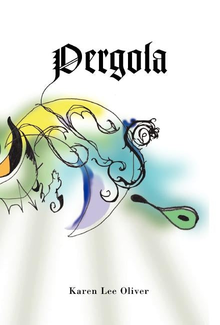 Pergola by Oliver, Karen Lee