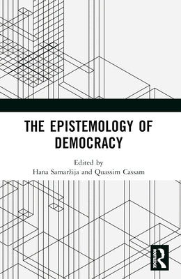 The Epistemology of Democracy by Samarzija, Hana