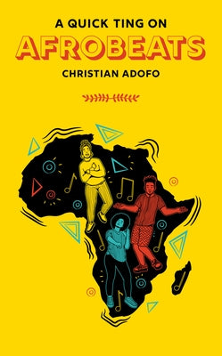 A Quick Ting On: Afrobeats by Adofo, Christian
