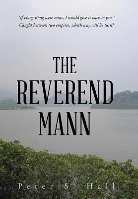 The Reverend Mann by Hall, Peter S.