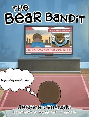 The Bear Bandit by Urbanski, Jessica