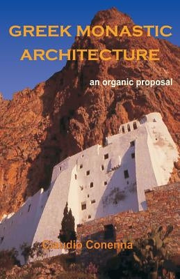 Greek Monastic Architecture: an organic proposal by Connena, Claudio