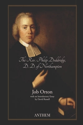 The Rev. Philip Doddridge, D. D. of Northampton by Russell, David