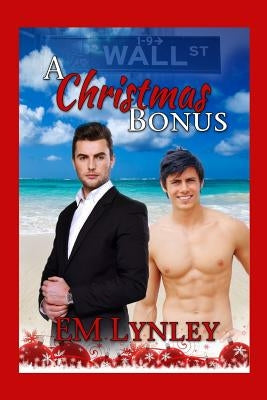 A Christmas Bonus by Lynley, Em