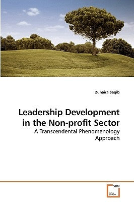 Leadership Development in the Non-profit Sector by Saqib, Zunaira