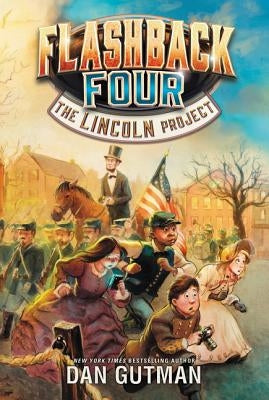 Flashback Four #1: The Lincoln Project by Gutman, Dan