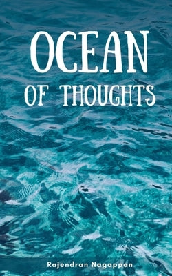 Ocean of Thoughts by Nagappan, Rajendran