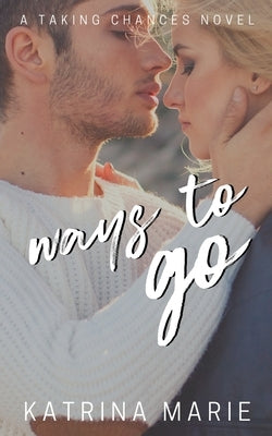 Ways to Go by Marie, Katrina