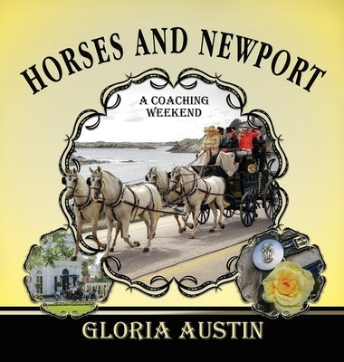 Horses and Newport: A Coaching Weekend - 2018 by Austin, Gloria