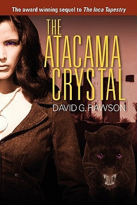The Atacama Crystal by Rawson, David G.
