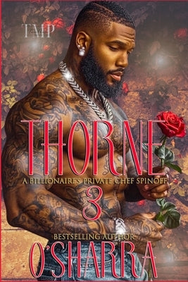 Thorne: A Billionaire's Private Chef Spinoff 3 (Finale) by O'Sharra