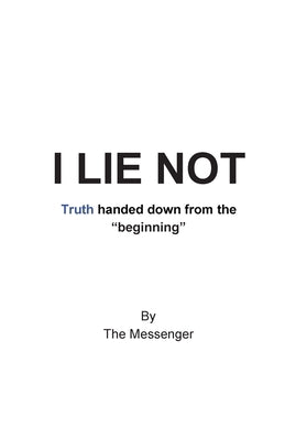 I Lie Not by Messenger, The