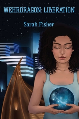Wehrdragon: Liberation by Fisher, Sarah
