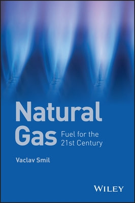 Natural Gas by Smil, Vaclav