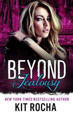 Beyond Jealousy by Rocha, Kit