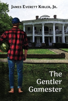 The Gentler Gamester by Kibler, James Everett