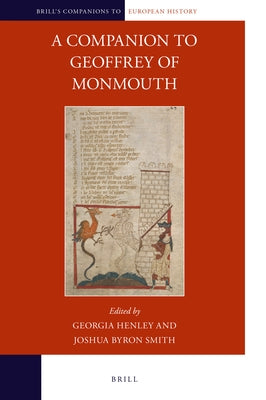 A Companion to Geoffrey of Monmouth by Smith, Joshua Byron