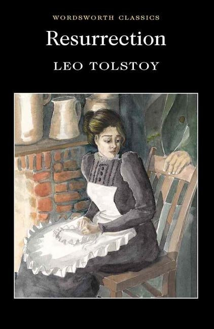Resurrection by Tolstoy, Leo