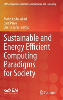Sustainable and Energy Efficient Computing Paradigms for Society by Ahad, Mohd Abdul