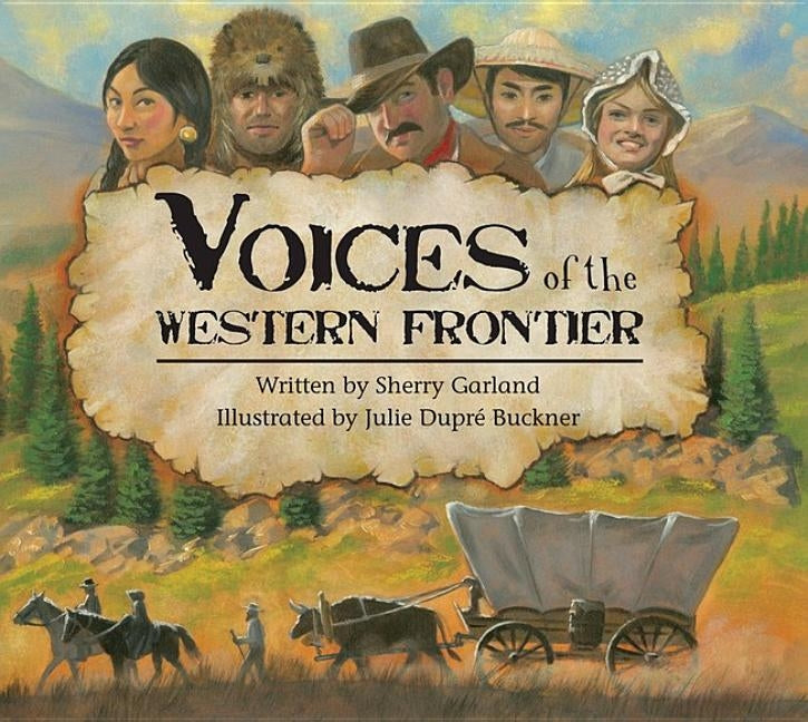 Voices of the Western Frontier by Garland, Sherry