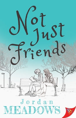 Not Just Friends by Meadows, Jordan
