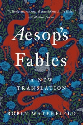 Aesop's Fables: A New Translation by Aesop