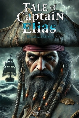 The Tale of Captain Elias by Cooke, Jay