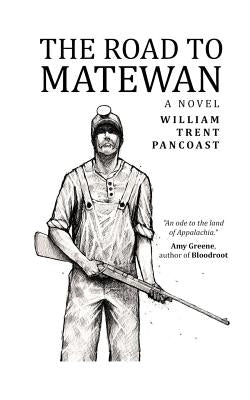 The Road to Matewan by Pancoast, William Trent